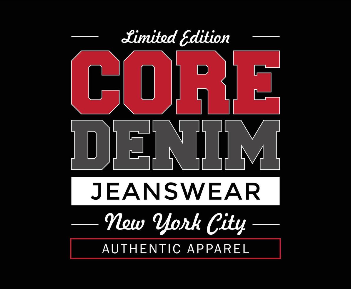 Core-Denim-Typografie-Vektor-T-Shirt-Design vektor