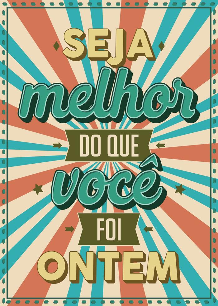 Im Alter von Vintage-Stil-Poster in brasilianischem Portugiesisch. Übersetzung - sei besser als du gestern warst vektor