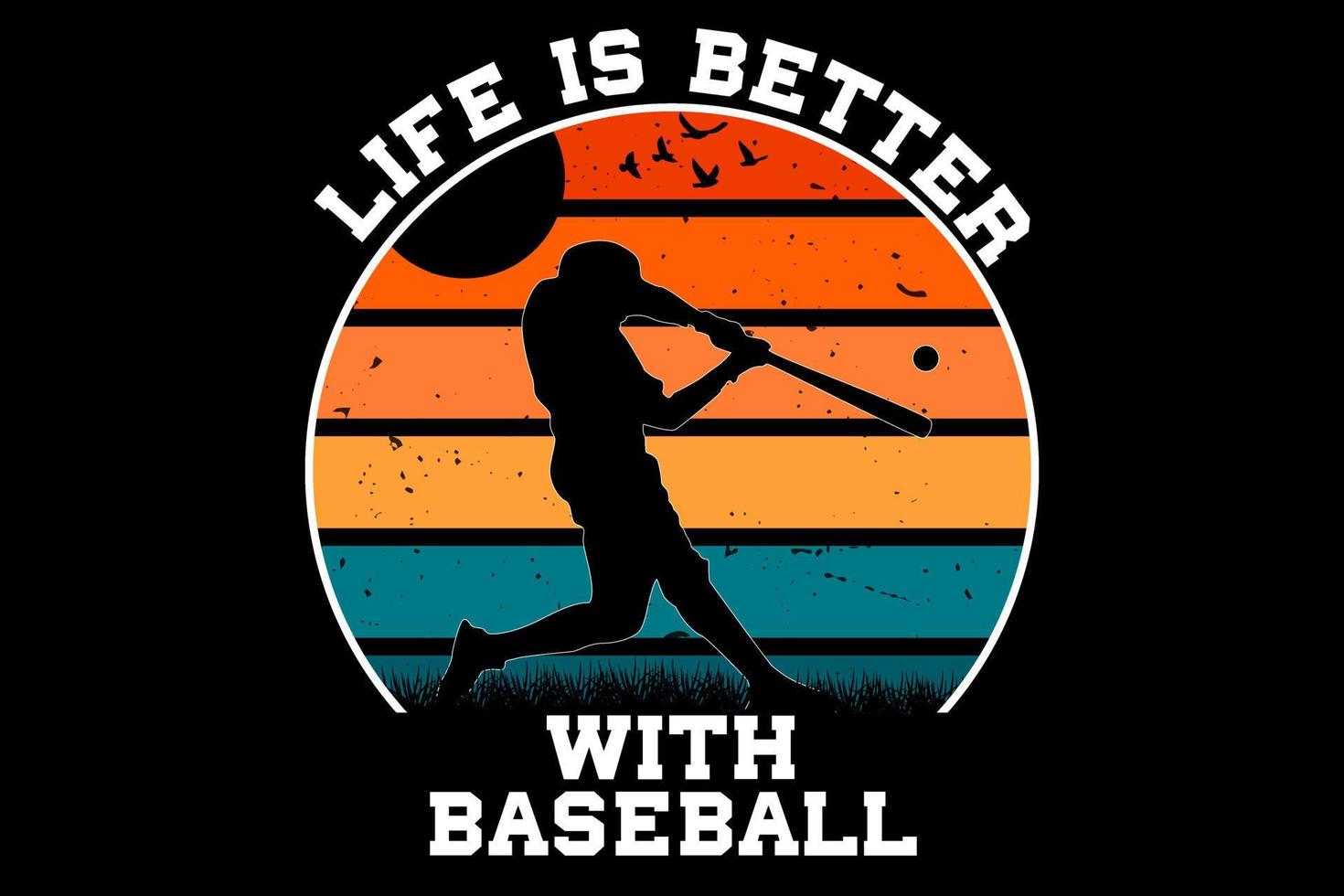 Das Leben ist besser mit Baseball-Retro-Vintage-Design vektor