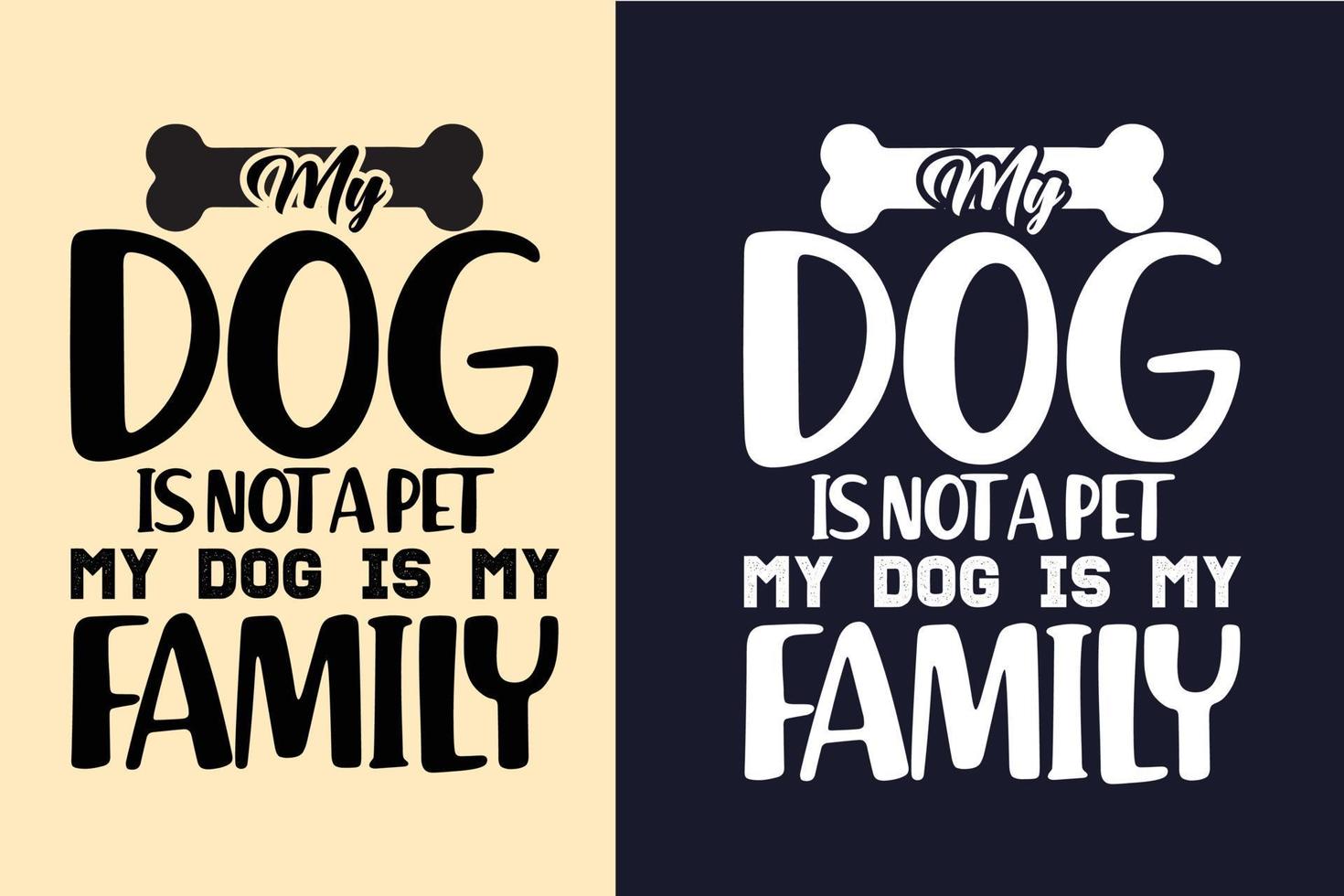 Mein Hund ist kein Haustier Mein Hund ist meine Familie Typografie Hund Schriftzug T-Shirt Zitate vektor