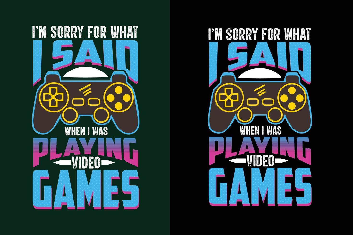 Es tut mir leid, was ich gesagt habe, als ich Videospiele-T-Shirt-Design für Gaming-Liebhaber mit Gaming-Grafiken gespielt habe vektor