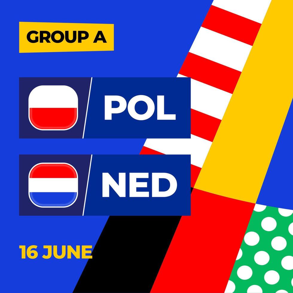 Polen vs. Niederlande Fußball 2024 Spiel gegen. 2024 Gruppe Bühne Meisterschaft Spiel gegen Teams Intro Sport Hintergrund, Meisterschaft Wettbewerb vektor