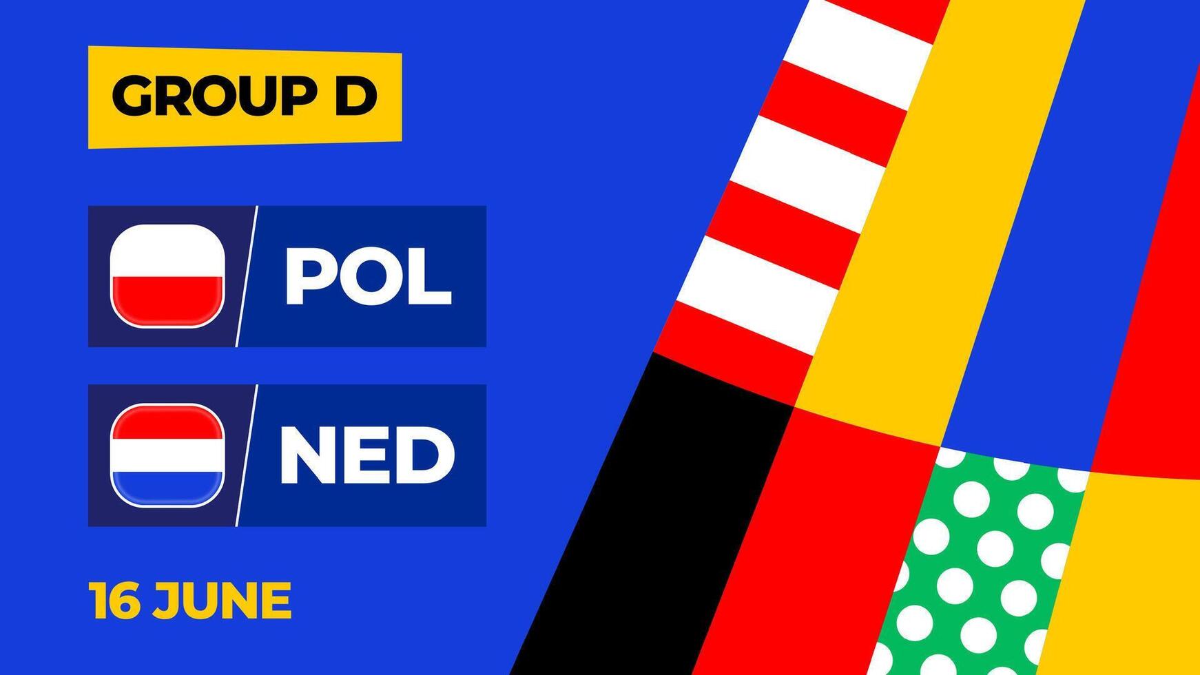 Polen vs. Niederlande Fußball 2024 Spiel gegen. 2024 Gruppe Bühne Meisterschaft Spiel gegen Teams Intro Sport Hintergrund, Meisterschaft Wettbewerb vektor