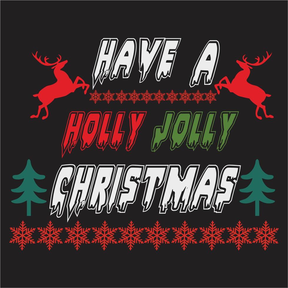 Haben Sie einen Holly Jolly Christmas T-Shirt Design-Vektor vektor