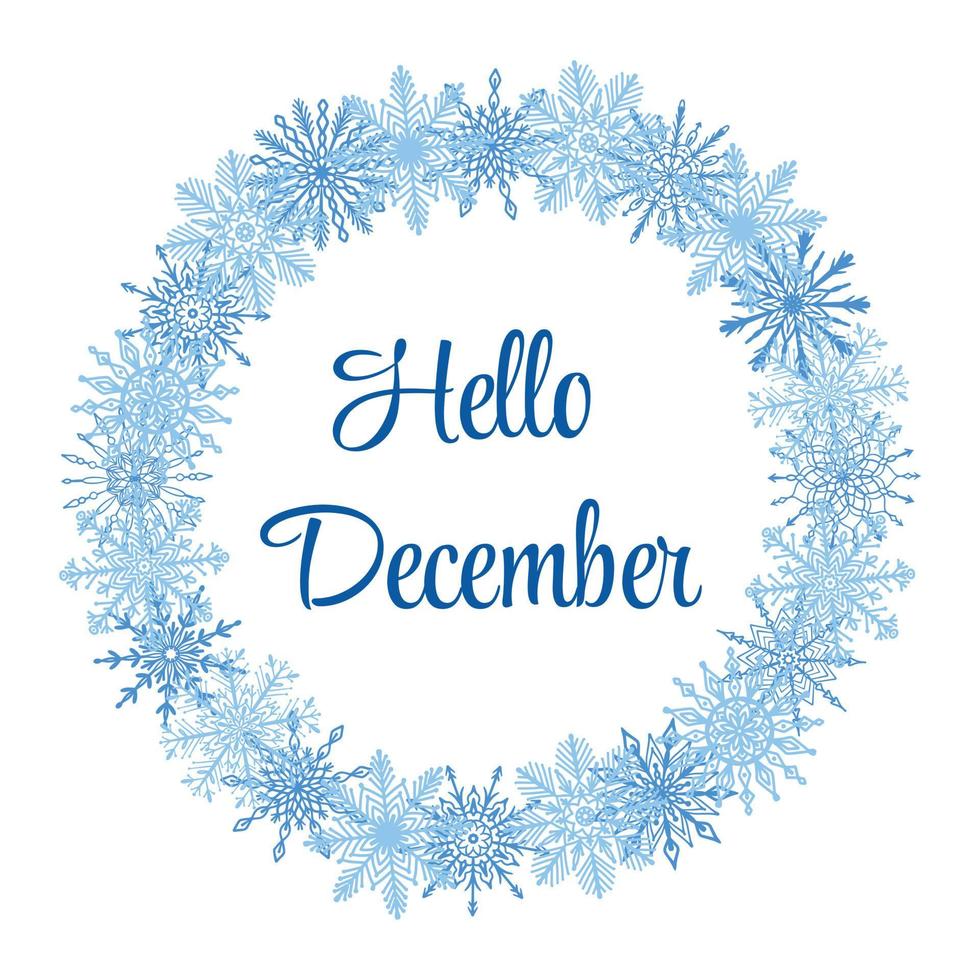 vacker vintersäsong gratulationskort med text hej december. jul, nytt året runt ram, krans med handritade blå snöflingor isolerad på vit bakgrund. vinter festlig formgivningsmall vektor