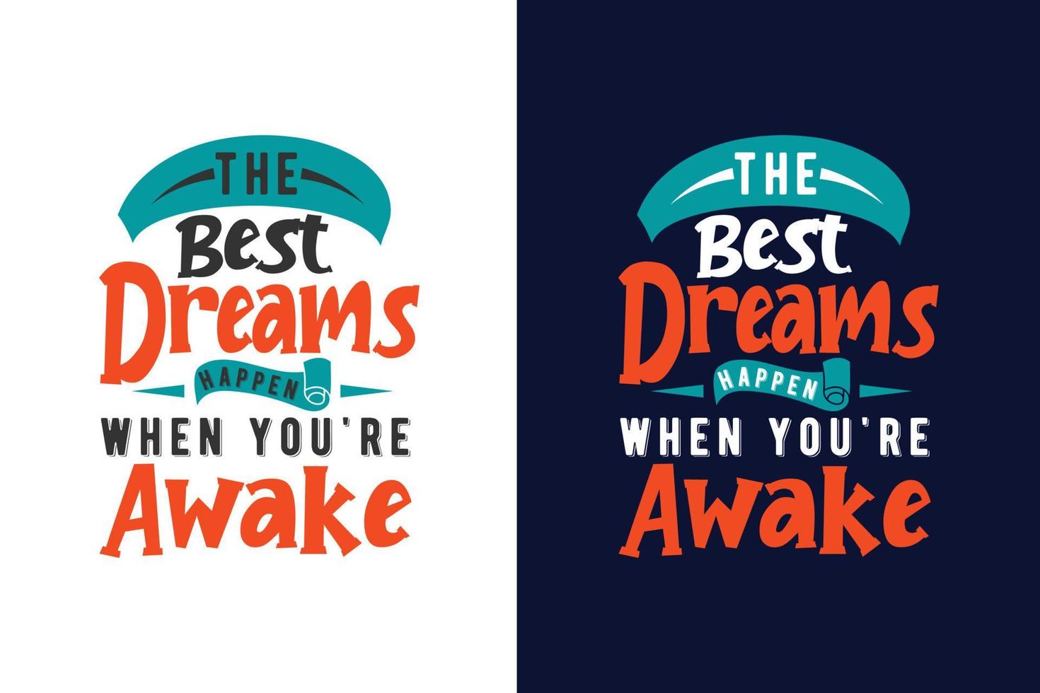 Die besten Träume passieren, wenn Sie wach sind Typografie Motivationsschriftzug Zitate Design vektor