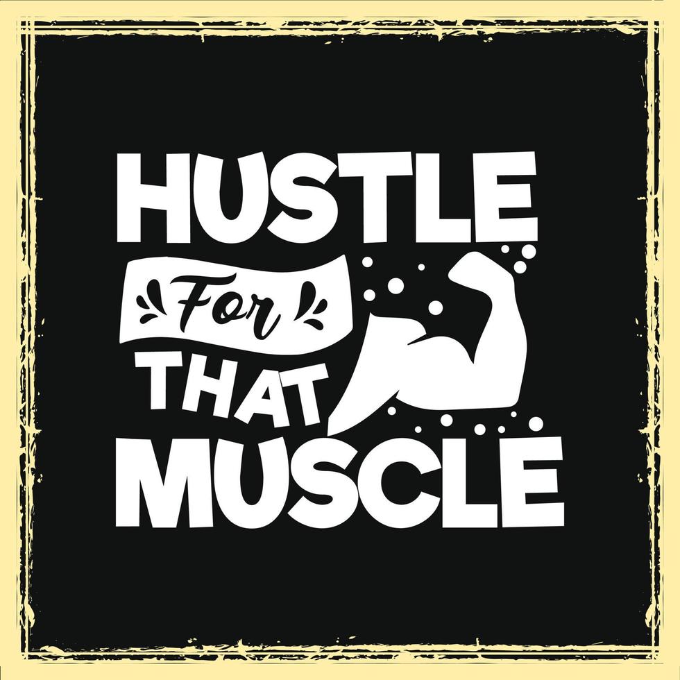 hustle för att muskel träning gym typografi citat design för t-shirt vektor