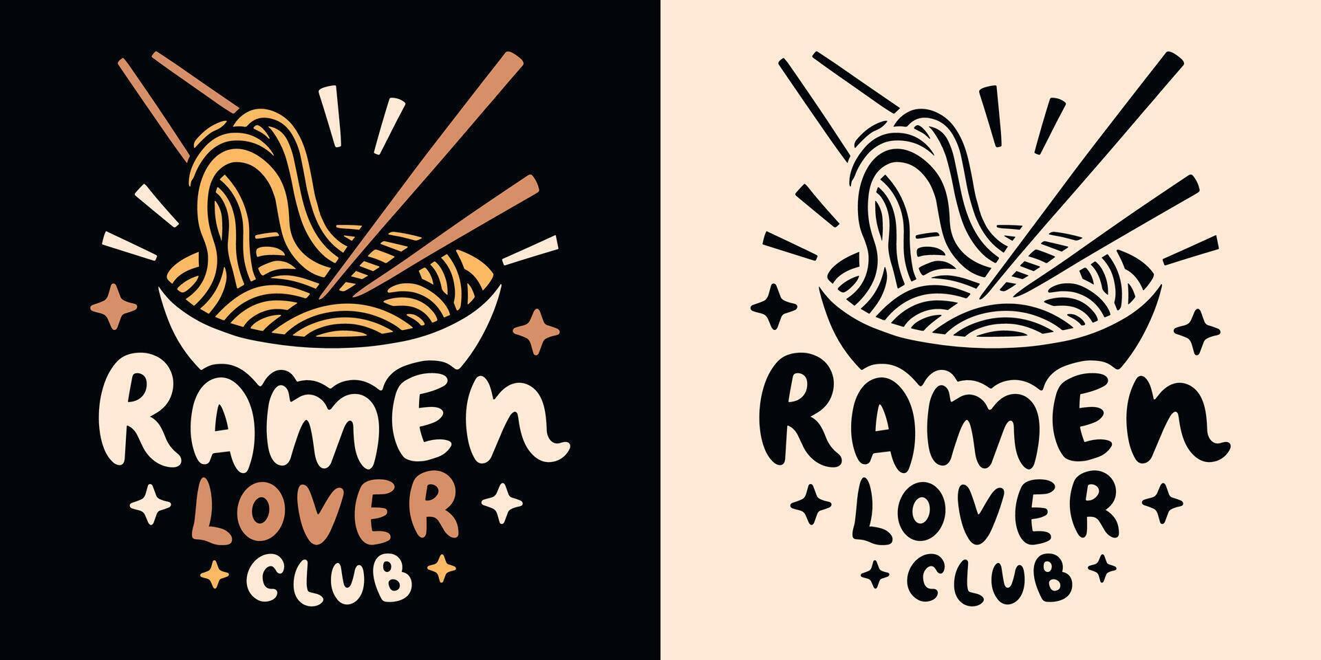 Ramen Liebhaber Verein Abzeichen Logo süß lecker Ramen Nudeln Schüssel minimalistisch Illustration retro Jahrgang groovig druckbar Zeichnung japanisch Essen ästhetisch Kunst zum Hemd Design drucken Schnitt Datei vektor