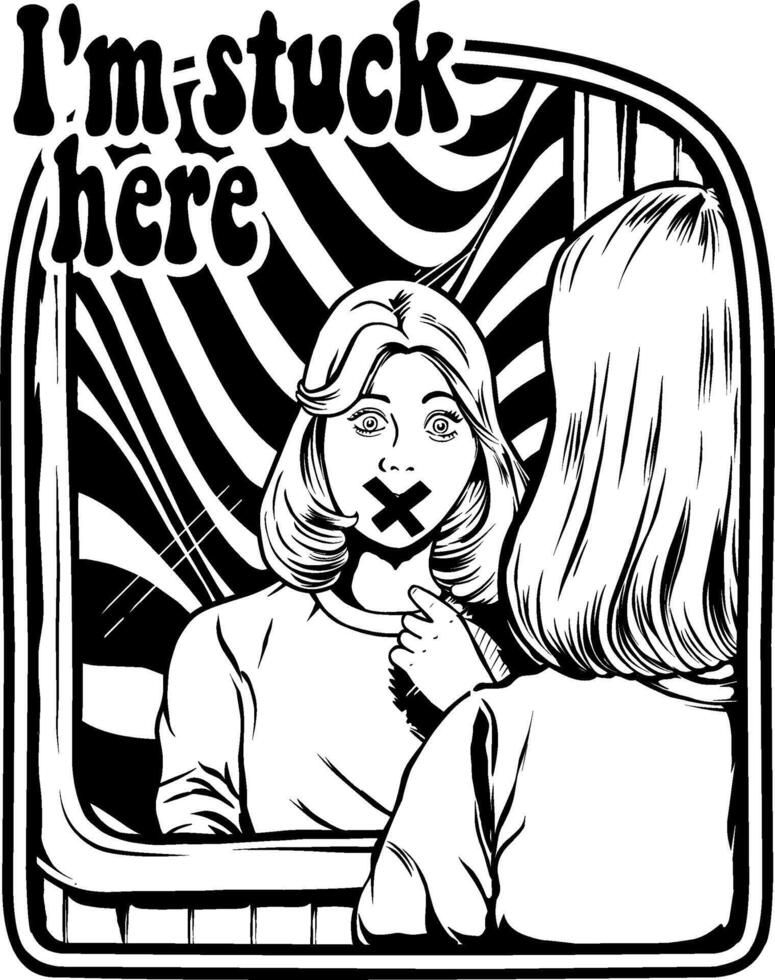Frau suchen im das Spiegel mit Slogan Ich bin stecken Hier Kunst Arbeit Illustration zum t Shirt, Logo, und andere vektor