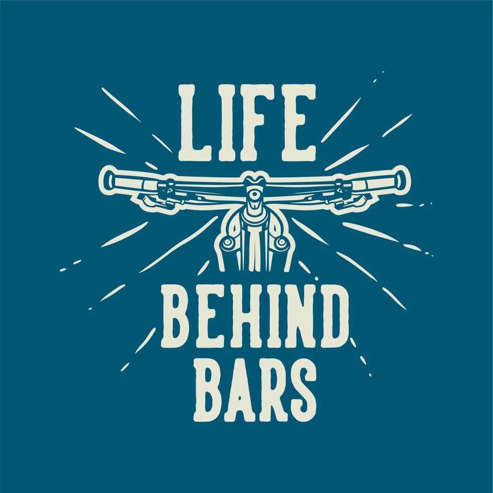 Leben hinter Gittern T-Shirt Design Mountainbike Zitat Slogan im Vintage-Stil vektor
