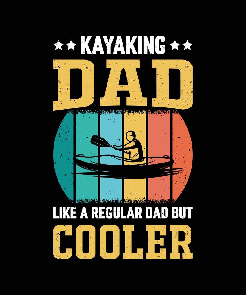 Kajakpaddling pappa tycka om en regelbunden pappa men kylare årgång fars dag t-shirt design vektor