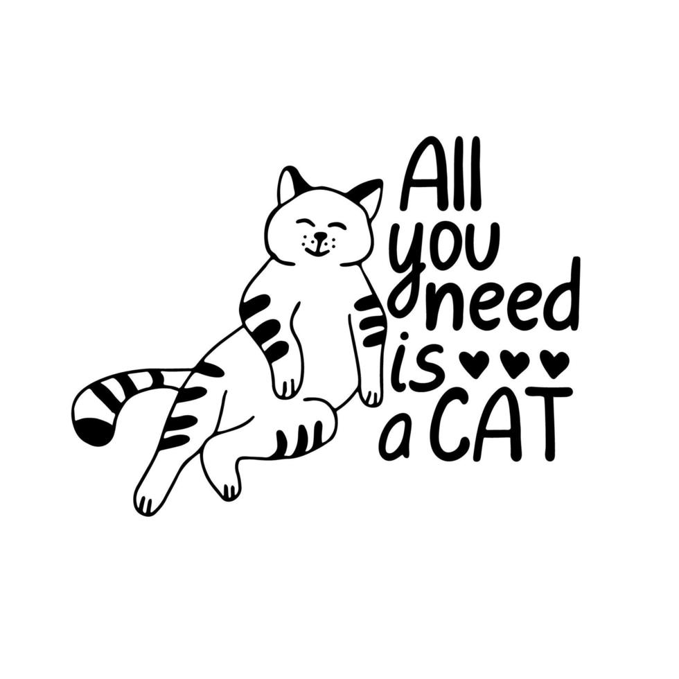 alles was du brauchst ist eine katze. Schriftzug mit einer lustigen faulen zufriedenen gestreiften Katze vektor