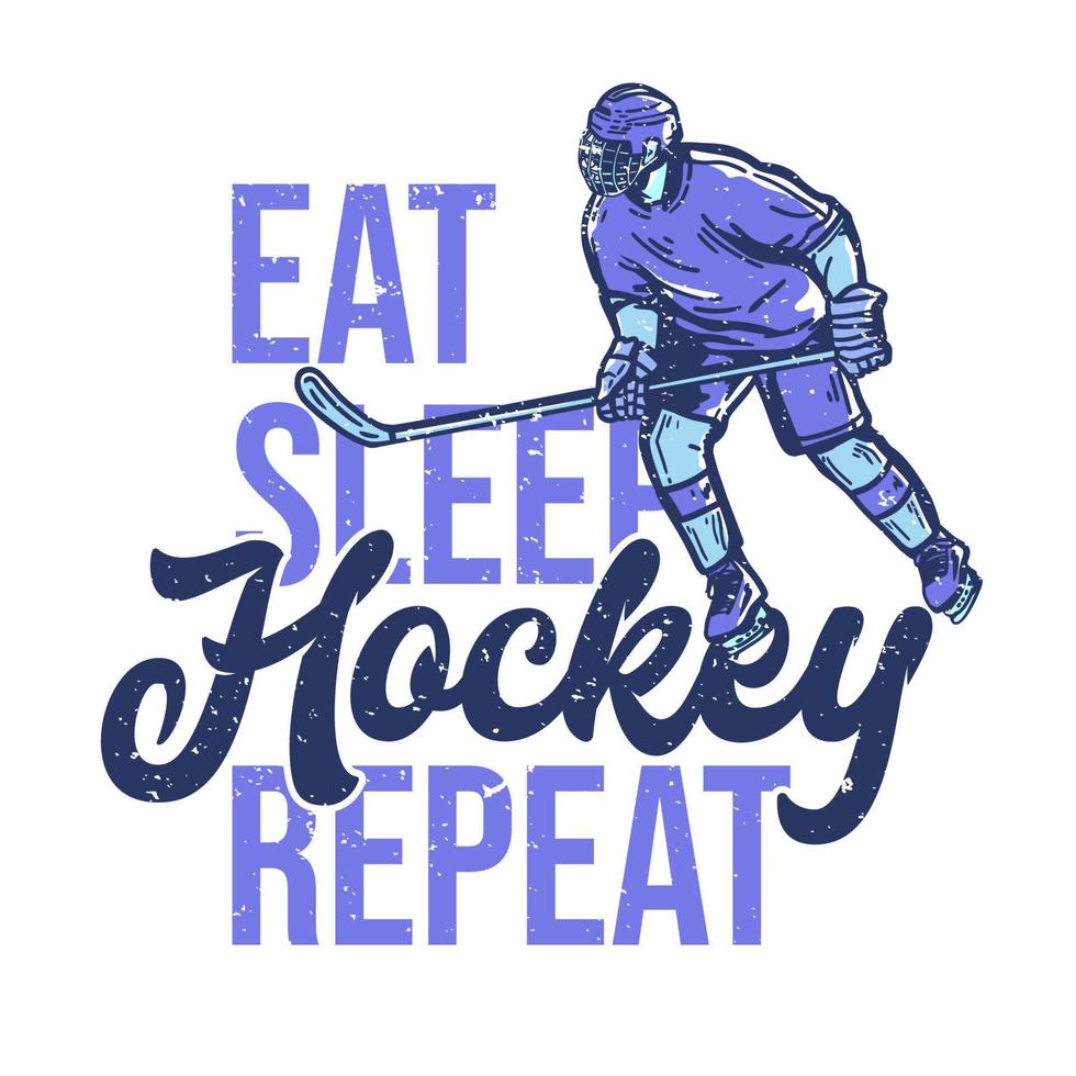 T-Shirt-Design essen Schlaf Hockey wiederholen mit Hockeyspieler, der Hockeyschläger hält, wenn er auf dem Eis rutscht, mit Hockeyspieler, der Hockeyschläger hält, wenn er auf dem Eis rutscht Vintage Illustration vektor