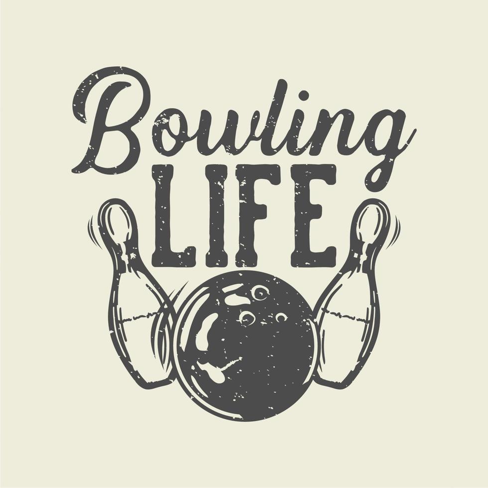 t-shirtdesign bowlingliv med bowlingklot som slår pin bowling vintageillustration vektor