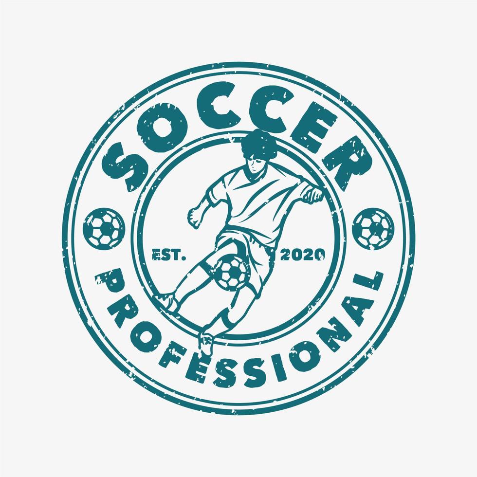 t-shirt design fotboll professionell med fotbollsspelare som håller bollen mellan knäna vintage illustration vektor