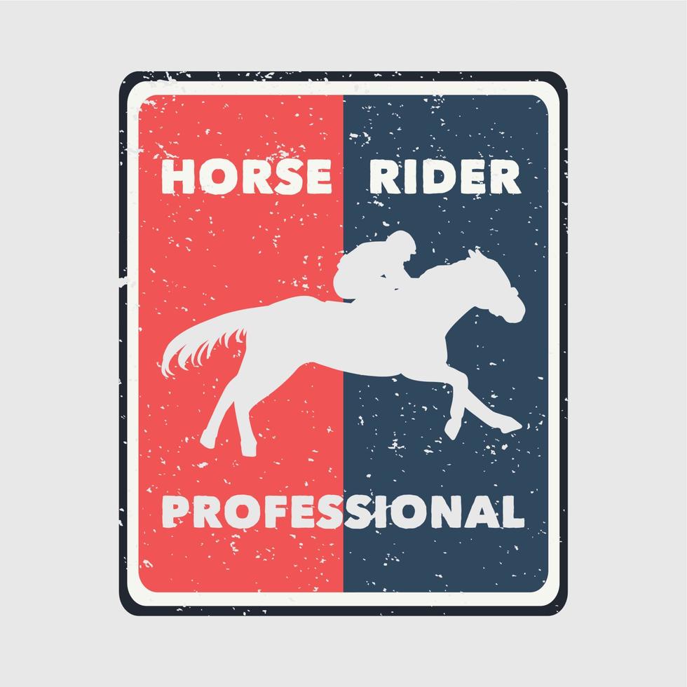 t-shirt design slogan typografi häst ryttare professionell med siluett man rider häst platt illustration vektor