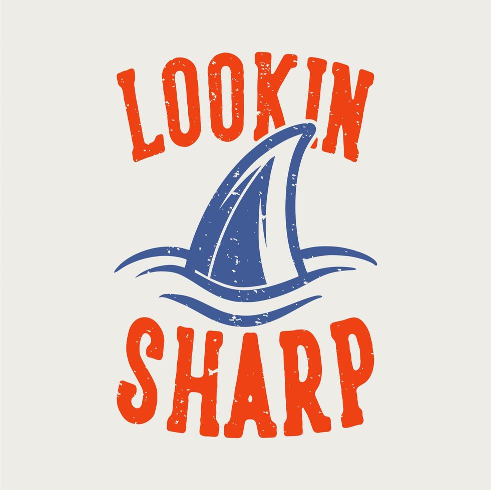 vintage slogan typografi ser skarp ut för t-shirtdesign vektor