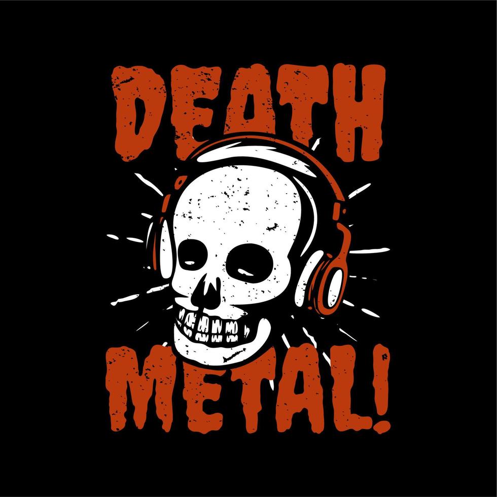 T-Shirt Design Death Metal mit Totenkopf Vintage Illustration vektor