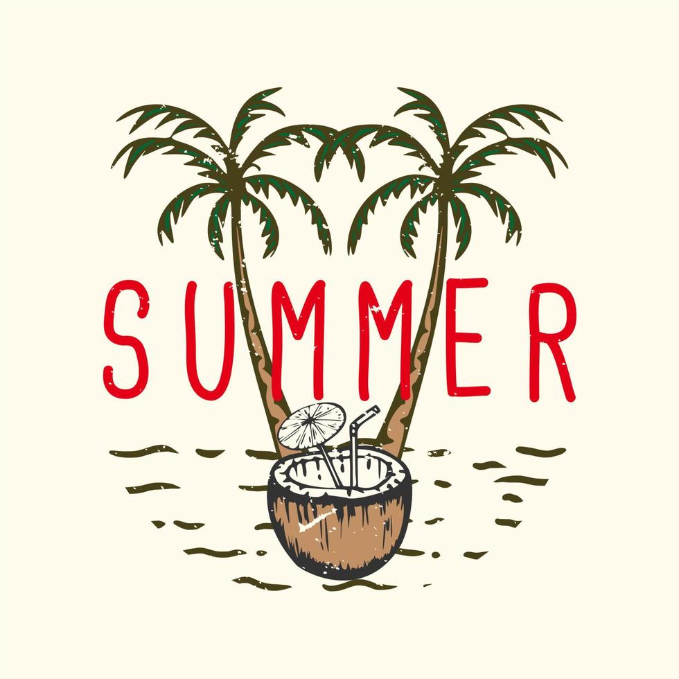 T-Shirt Design Slogan Typografie Sommer mit Kokosnusssaft Vintage Illustration vektor