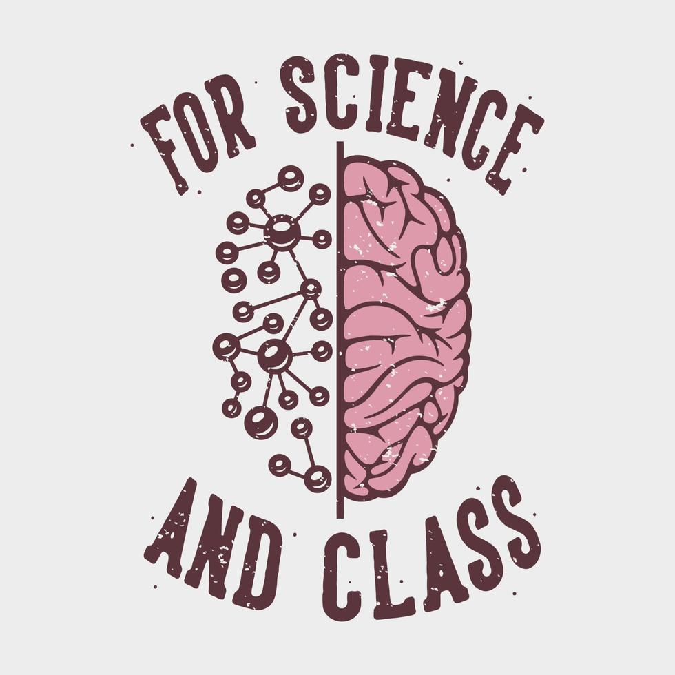 Vintage-Slogan-Typografie für Wissenschaft und Klasse für T-Shirt-Design vektor