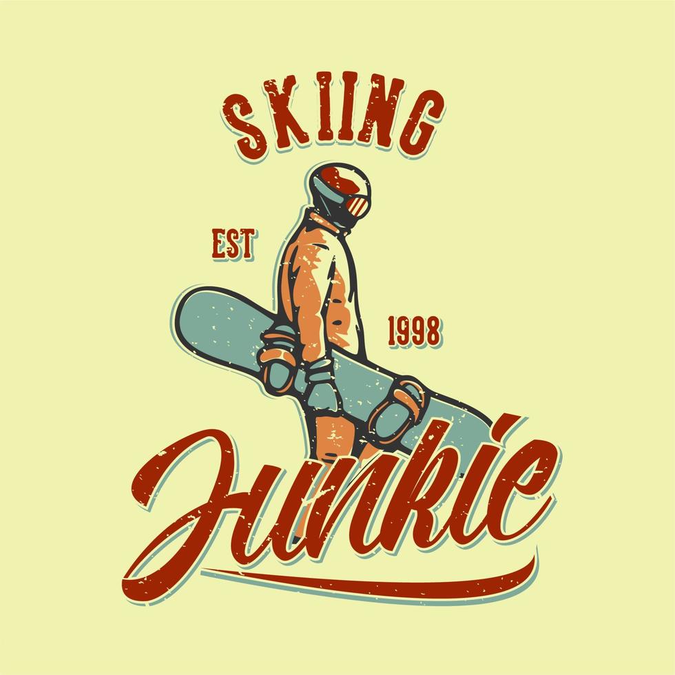 t-shirt design slogan typografi skidjunkie est 1998 med skidåkning man som bär snowboard vektor