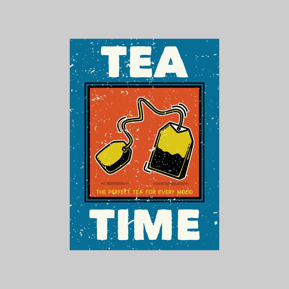 Vintage Poster Design Tea Time und der perfekte Tee für jede Stimmung Retro Illustration vektor