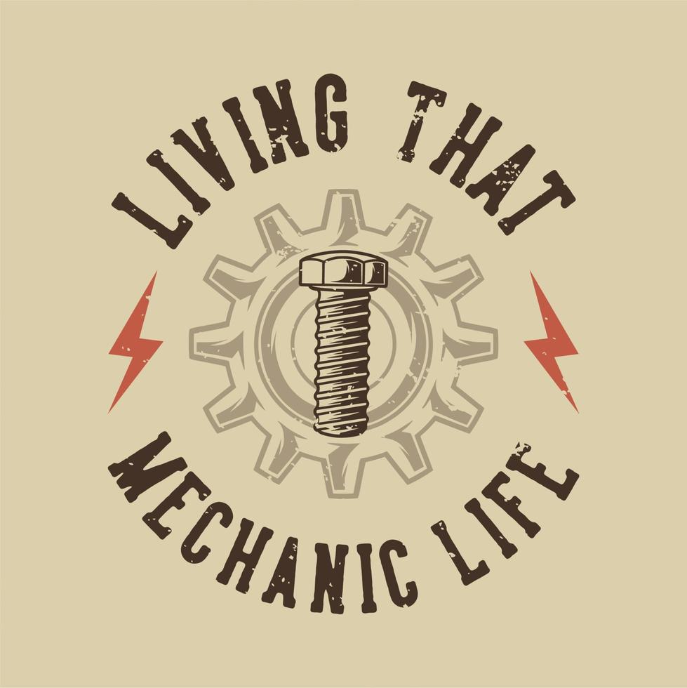 Vintage-Slogan-Typografie, die das mechanische Leben für T-Shirt-Design lebt vektor