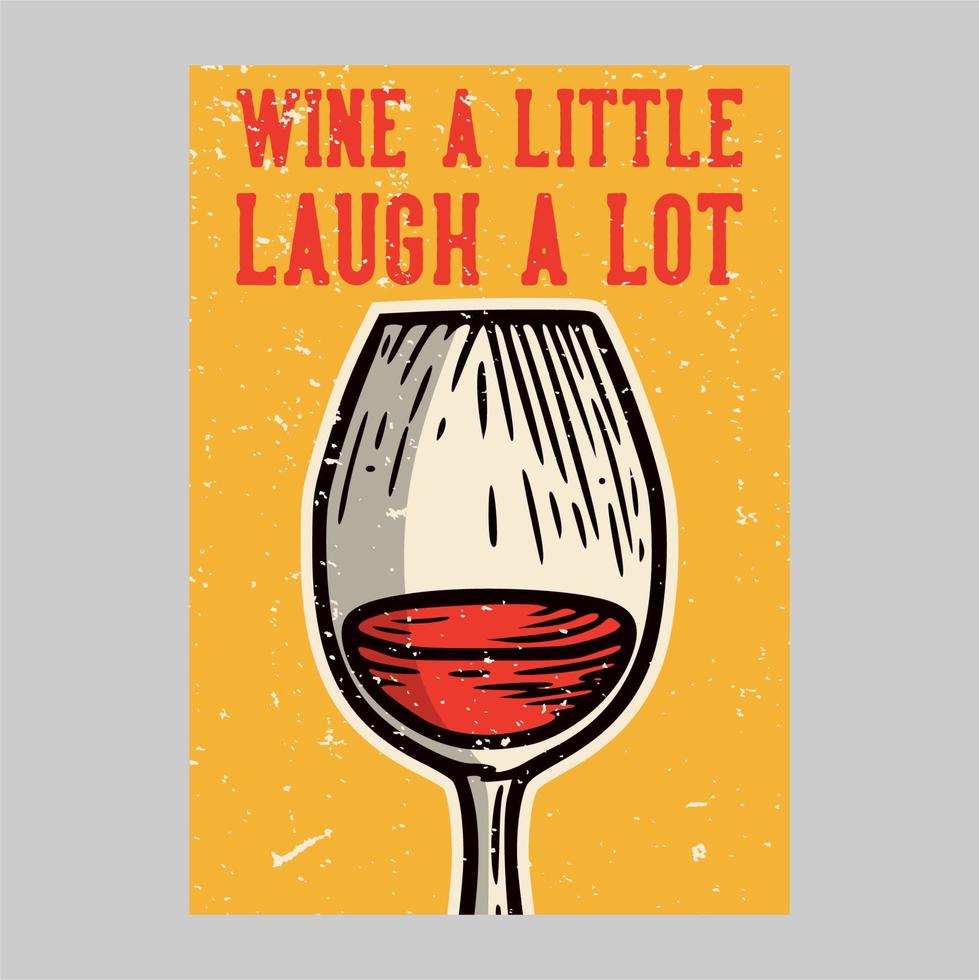 Outdoor Poster Design Wein ein wenig lachen viel Vintage Illustration vektor