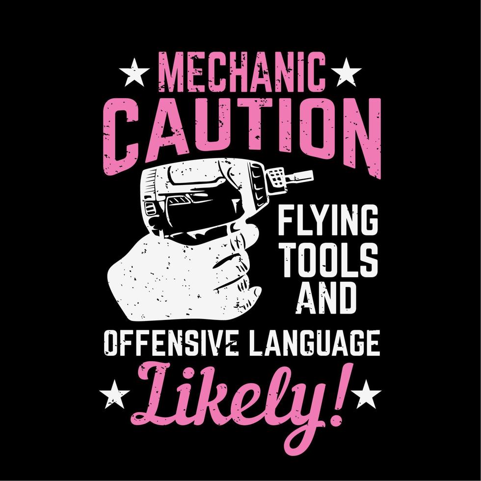 t-shirt design mekaniker försiktighet flygande verktyg och stötande språk troligt vektor
