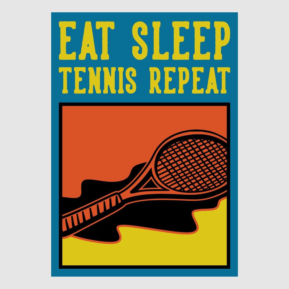 Vintage Poster Design Essen Schlaf Tennis Wiederholung Retro Illustration vektor