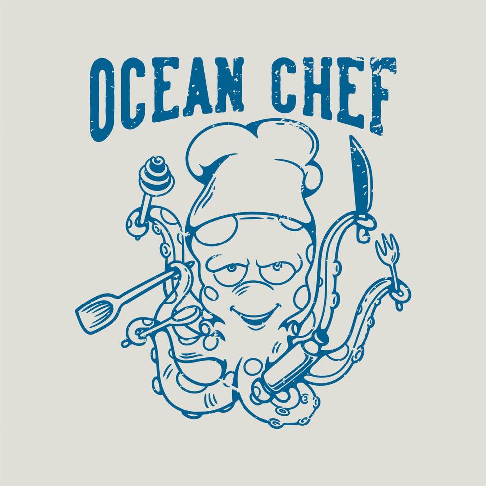 Vintage Slogan Typografie Ocean Chef Octopus Chef für T-Shirt-Design vektor