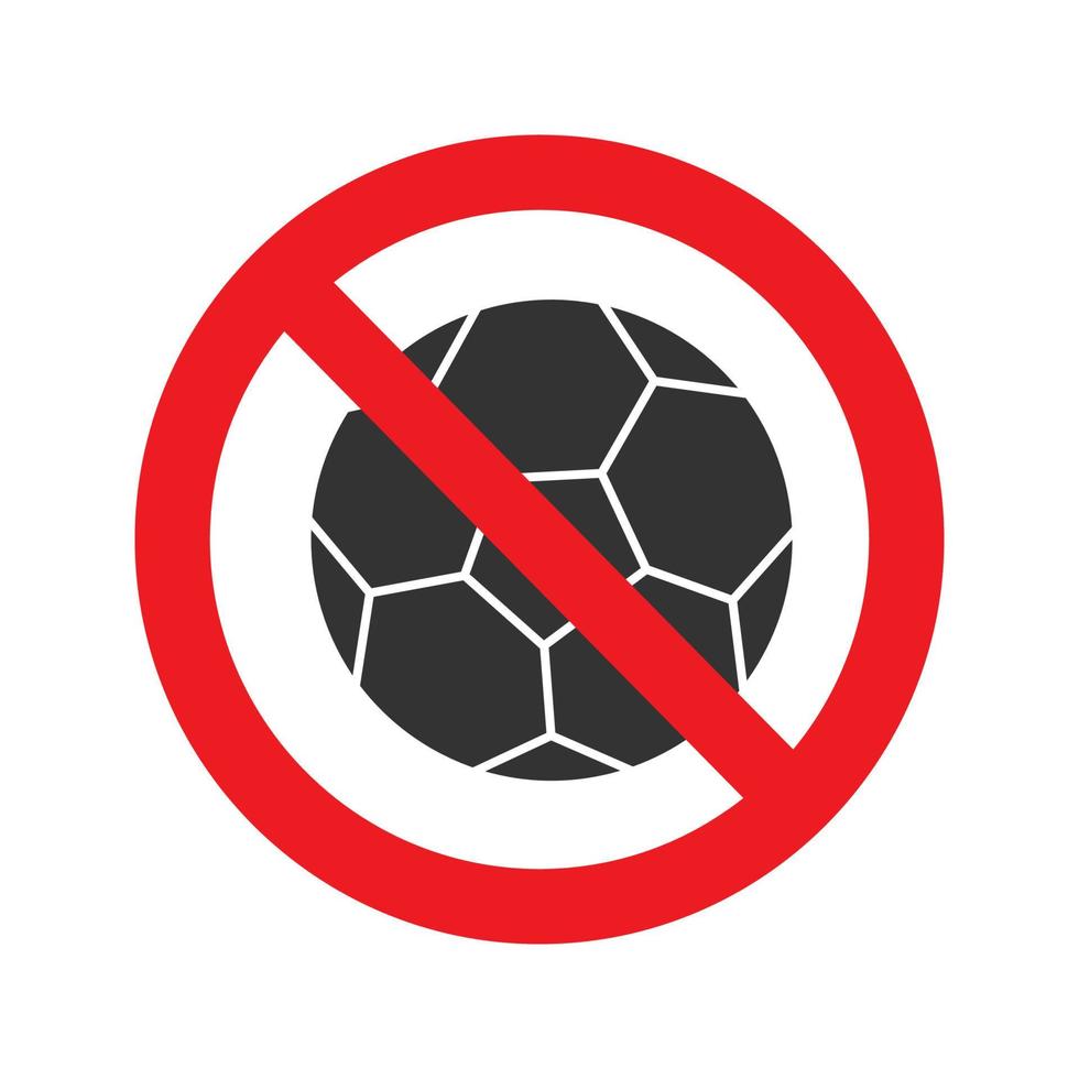 förbjuden skylt med fotboll boll glyf ikon. inget bollspelsförbud. stopp siluett symbol. negativt utrymme. vektor isolerade illustration
