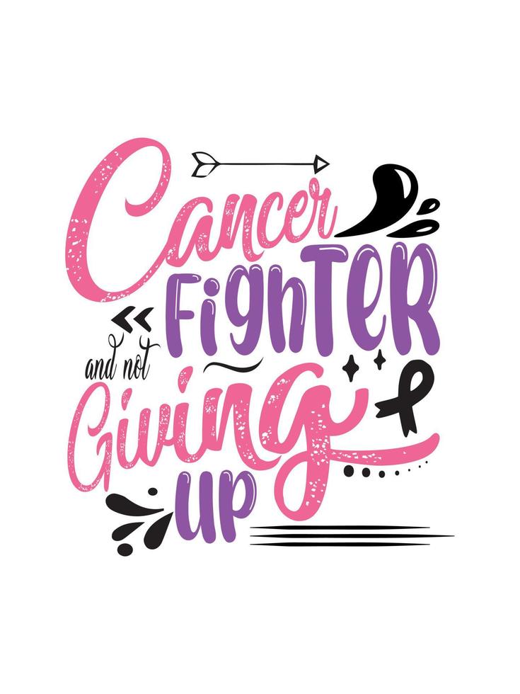 cancer fighter och inte ge upp bröstcancer t-shirt design typografi, bokstäver merchandise design. vektor