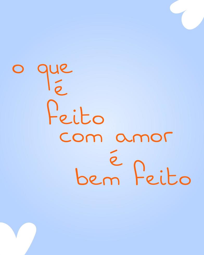 handritade bokstäver på brasiliansk portugisiska. översättning - det som görs med kärlek görs bra. vektor
