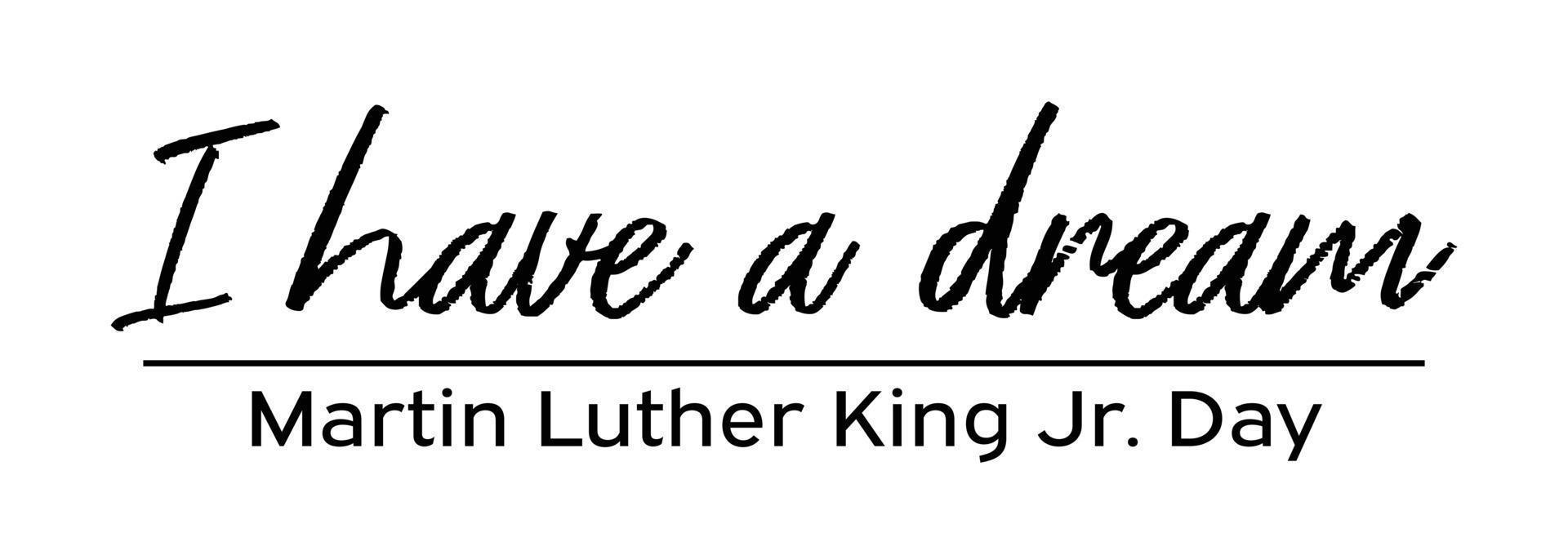 jag har en dröm - mlk citat. vektorillustration, minimalistisk banner med text för martin luther king day vektor