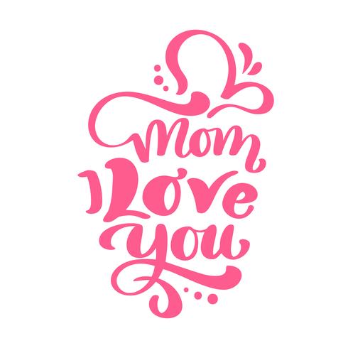 Mamma Jag älskar dig text för Happy Mother&#39;s Day. Vektor bokstäver kalligrafi röd fras. Moderna vintagehandritade citat. Bästa mamma någonsin illustration
