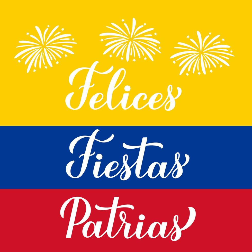 felices fiestas patrias - glada nationella helgdagar kalligrafi bokstäver på spanska. colombia självständighetsdagen typografi affisch. vektor mall för banner, gratulationskort, flygblad