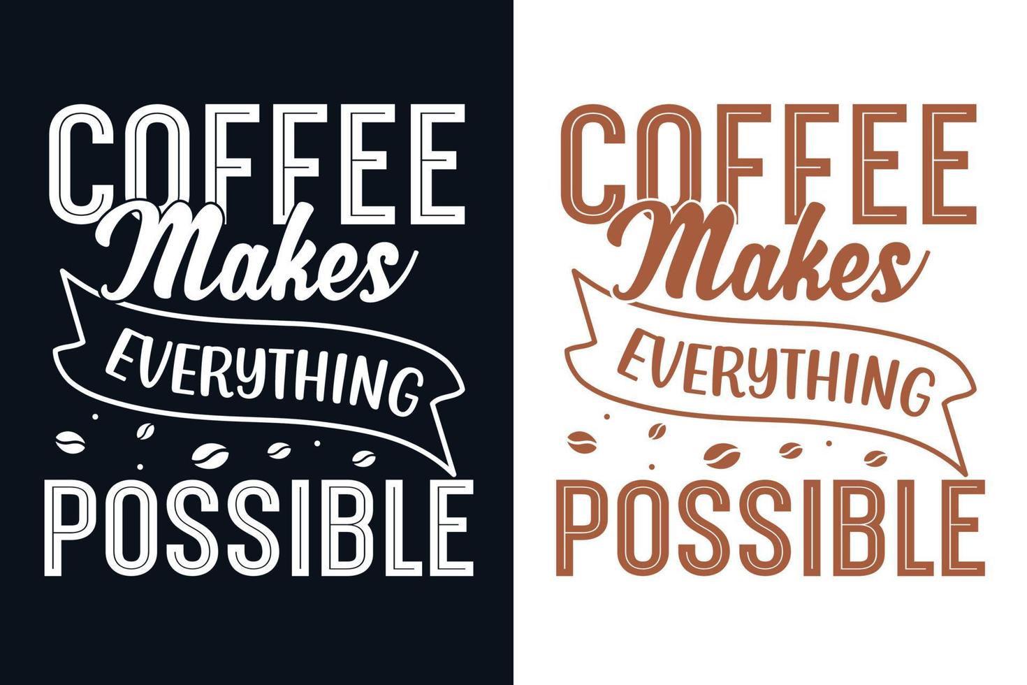 kaffe gör allt möjligt typograficitat t-shirtdesign för kaffeälskare vektor