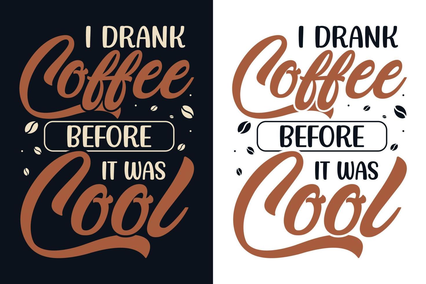 jag drack kaffe innan det var cool typografi bokstäver t-shirt design vektor