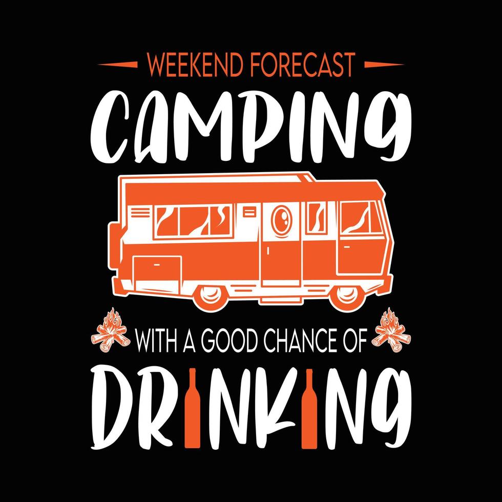 helgprognos camping med goda chanser att dricka. camping t-shirt design. vektor