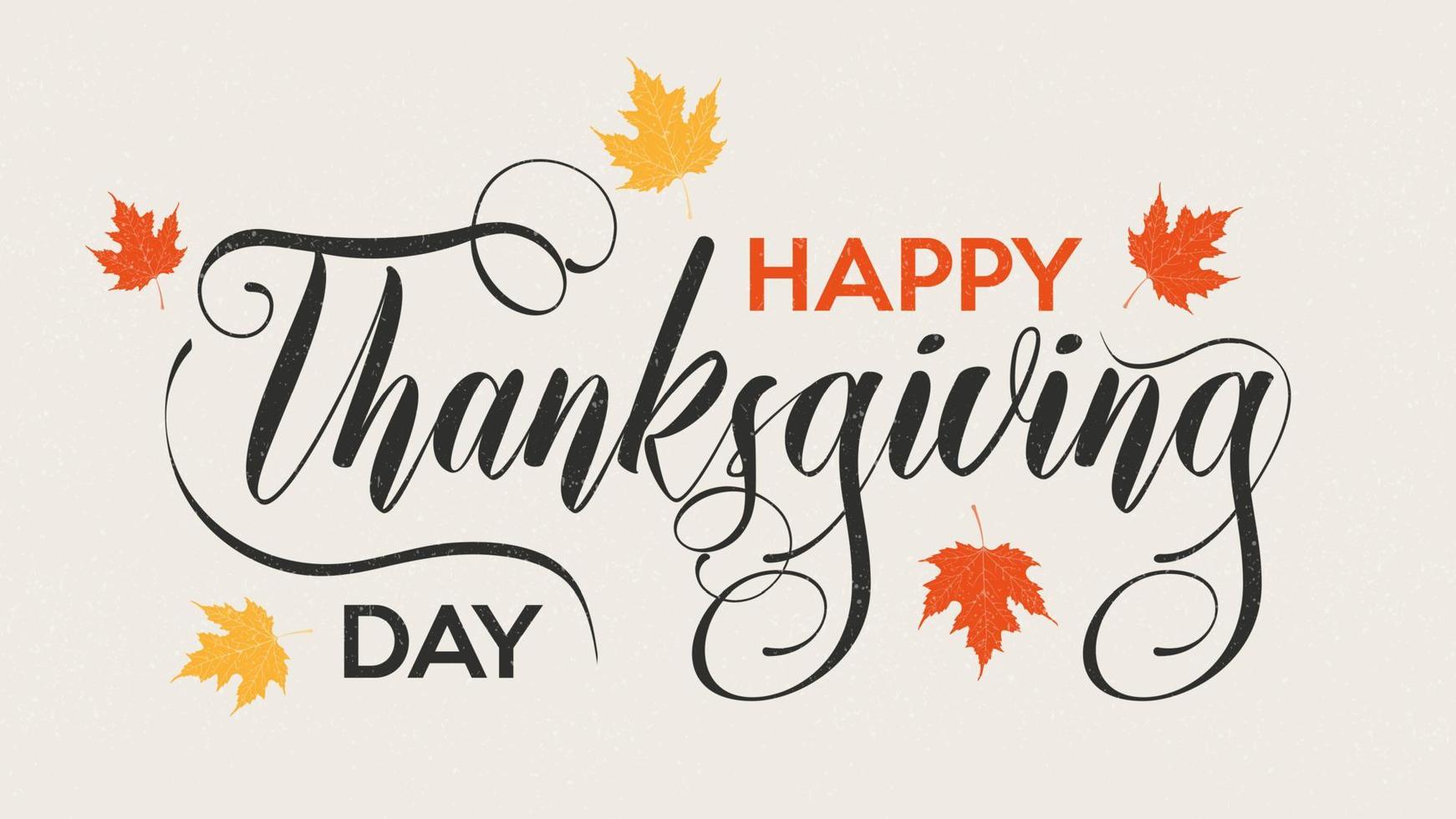 Thanksgiving-Schriftzug-Typografie-Poster. Happy Thanksgiving Poster mit Ahornblättern. Grußkarte für den Urlaub. vektor