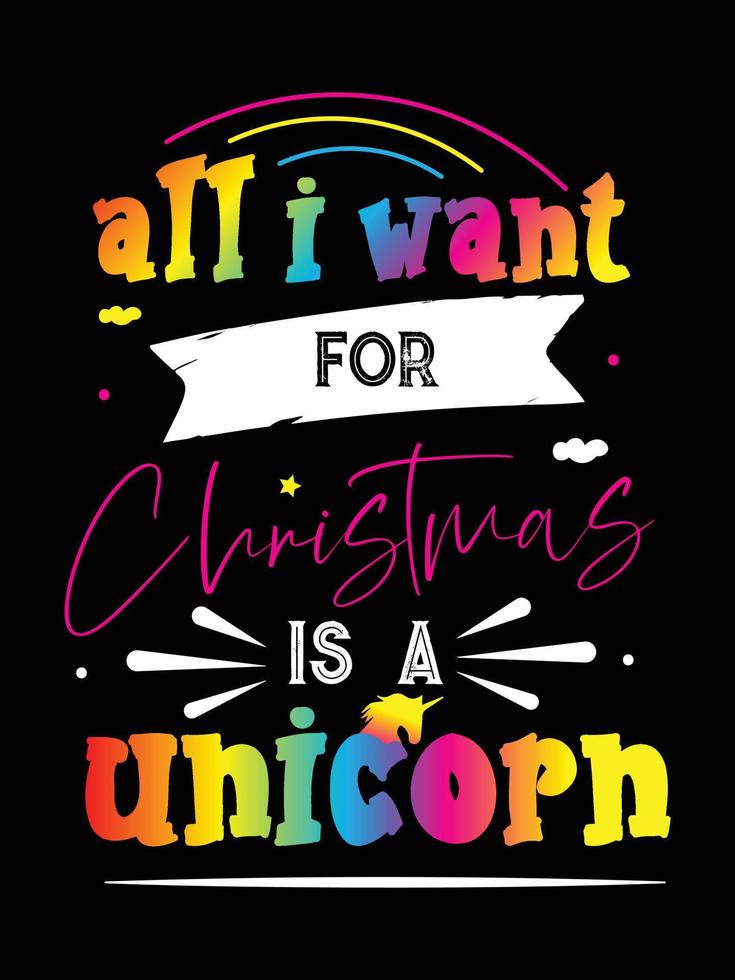 Alles, was ich zu Weihnachten will, ist ein Einhorn-T-Shirt-Design. vektor