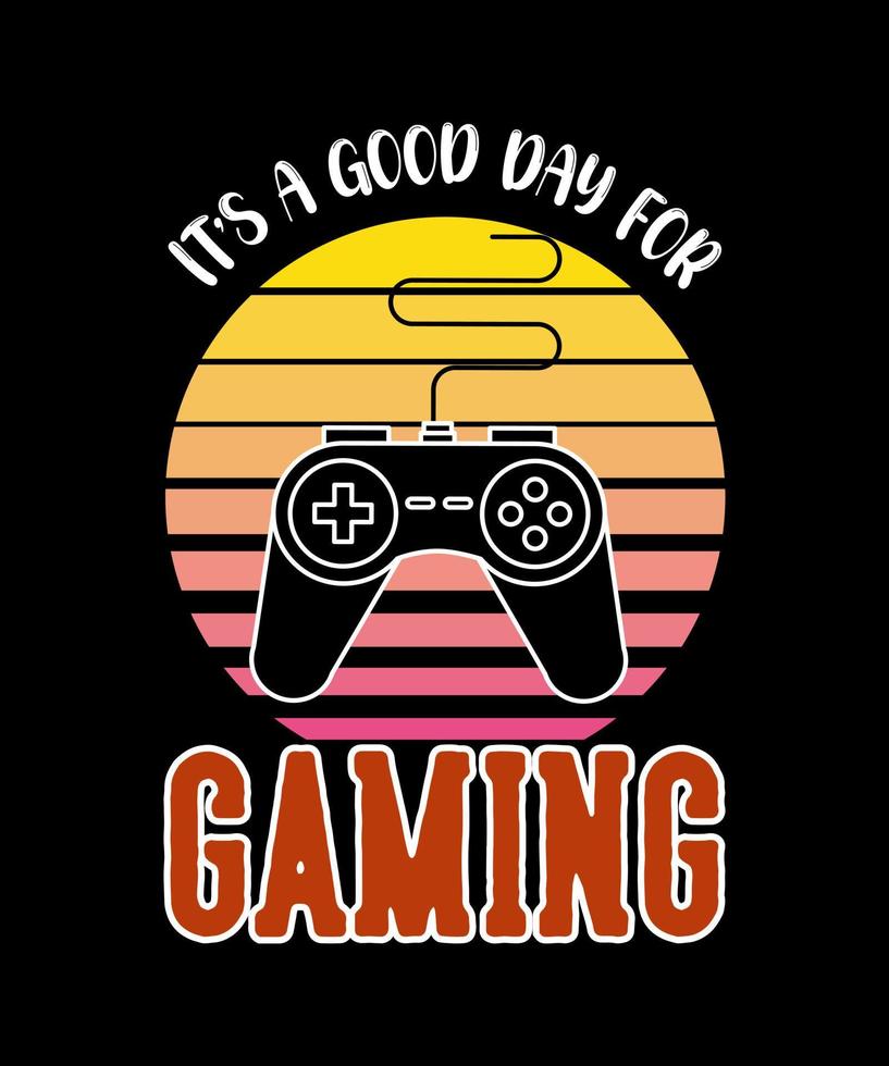 es ist ein guter Tag für Gaming-T-Shirt-Design-Vektor vektor