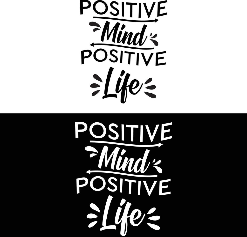 positivt sinne, positiva vibbar, positivt liv. inspirerande citat, motivation. typografi för t-shirt, gratulationskort eller affisch. vektor bokstäver, kalligrafi, design motiverande citat typografi t