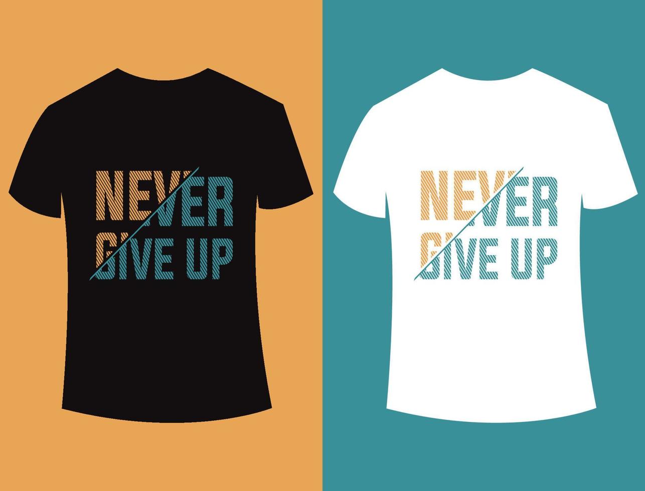 ge aldrig upp typografi t-shirt design vektor