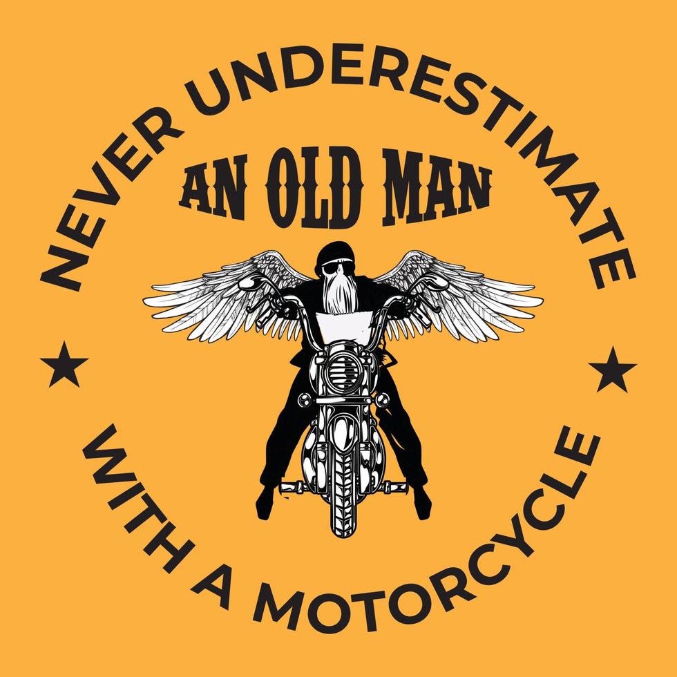 Unterschätze niemals einen alten Mann mit einem Motorrad vektor