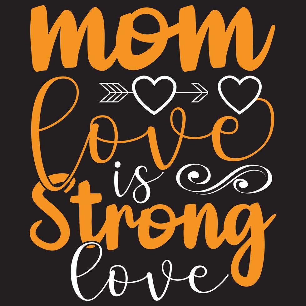 mamma kärlek är stark kärlek vektor