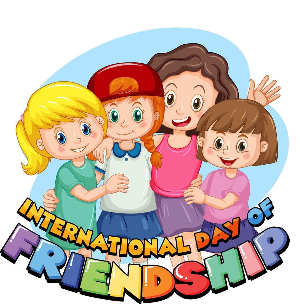 internationales tag der freundschaft logo mit vier mädchen im cartoon-stil vektor
