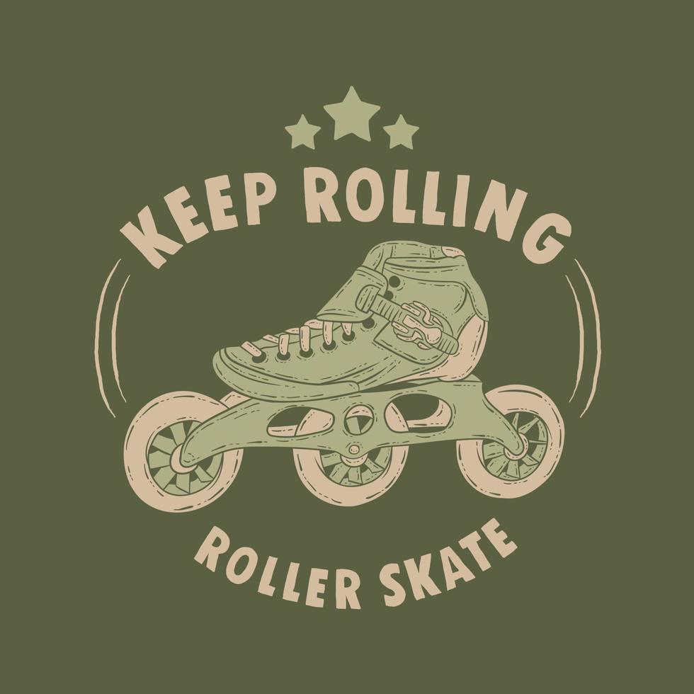 fortsätt rulla med inline speed skating typografi handritad illustration vektor