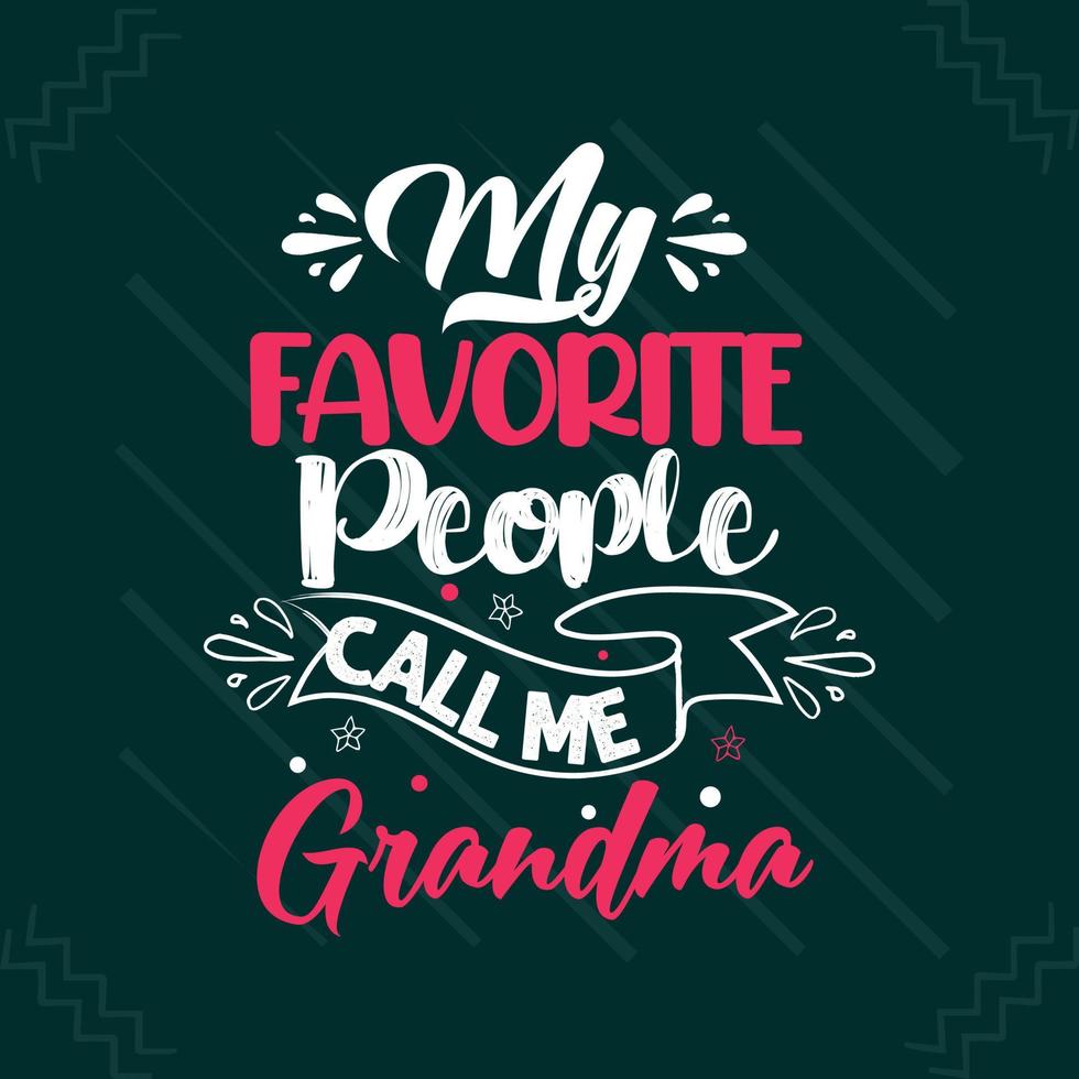 mina favoritmänniskor kallar mig farmor mors dag eller mamma typografi t-shirt design vektor